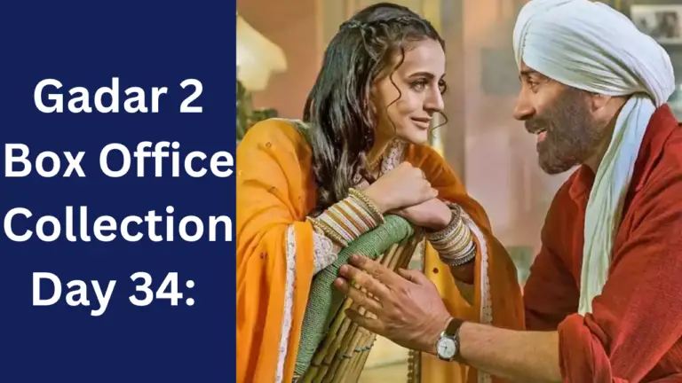 Gadar 2 Box Office Collection Day 34: