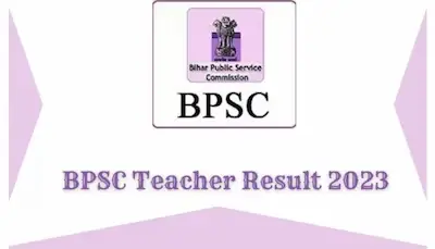 "BPSC Bihar TRE Result 2023: Bihar Shikshak Bharti Pariksha Parinam charanon mein jaari."